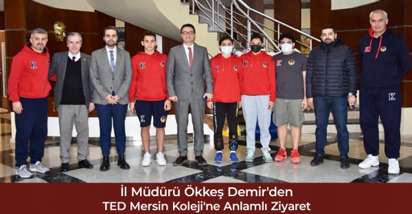 l Mdr kke Demir'den TED Mersin Koleji'ne Anlaml Ziyaret