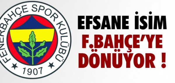 Efsane isim Fenerbahe'ye dnyor