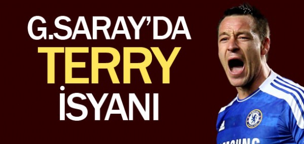 Galatasaray'da Terry isyan