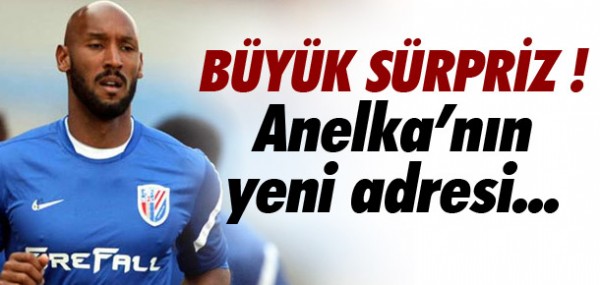 Anelka'dan byk srpriz