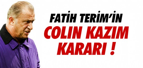 Fatih Terim'in Kazm karar