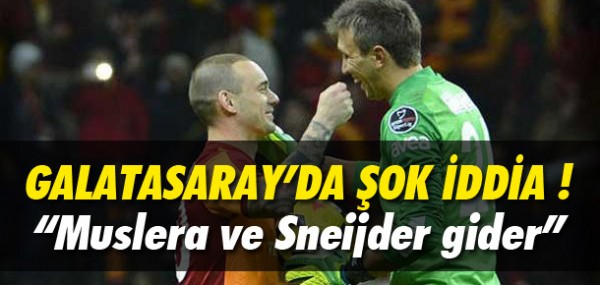 Muslera ve Sneijder gider