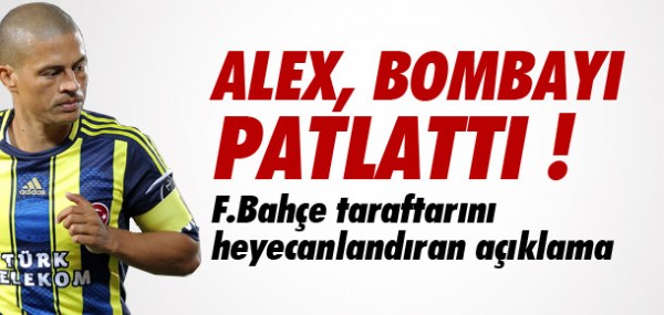 Alex'ten heyecanlandran aklama