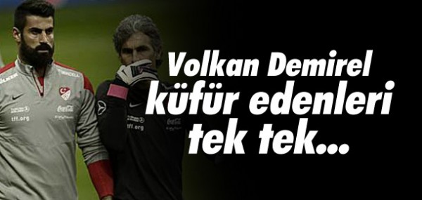 Volkan kfr edenleri tek tek tespit etti