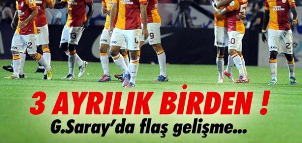 Galatasaray'da 3 ayrlk