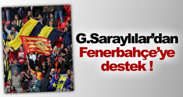 Galatasarayllardan, Fener'e destek