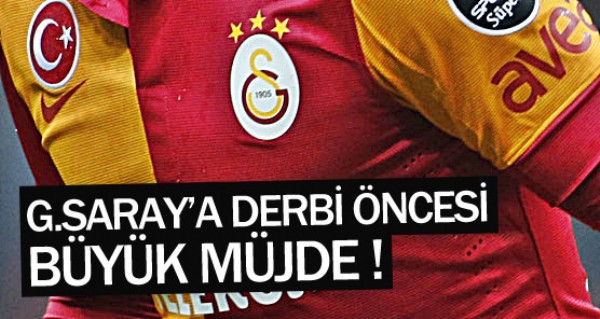 Galatasaray'a derbi ncesi byk mjde