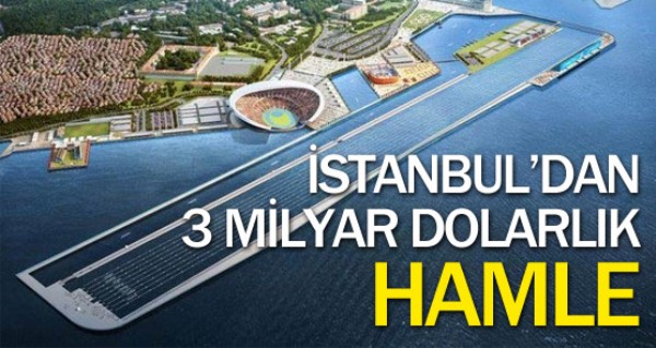 stanbul'dan 3 milyar dolarlk hamle