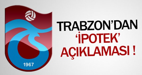 Trabzonspor'dan ipotek aklamas